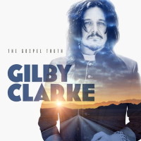 Gilby Clarke The Gospel Truth Album Cover