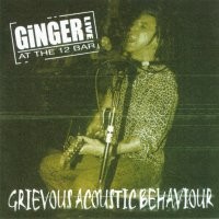 Ginger Grievous Acoustic Behaviour Album Cover
