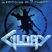 Glory 2 Forgive Is 2 Forget Album Cover