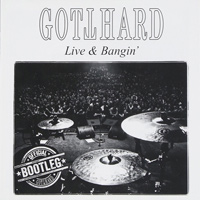 Gotthard Live and Bangin' Album Cover