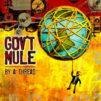 Gov't Mule By A Thread Album Cover