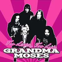 [Grandma Moses Too Little Too Late Album Cover]