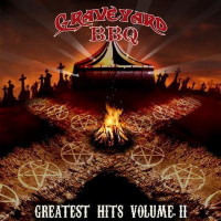[Graveyard BBQ Greatest Hits Volume II Album Cover]