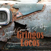 [Gringos Locos Second Coming Of Age Album Cover]