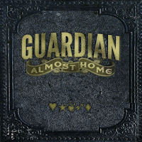 [Guardian Almost Home Album Cover]