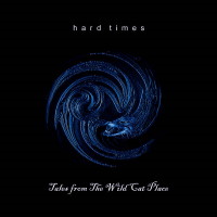 Hard Times Tales From The Wild Cat Place  Album Cover
