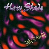 Hazy Shade Take It Away Album Cover