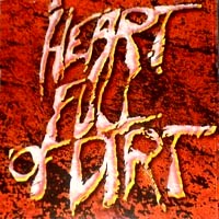 [Heart Full of Dirt Heart Full of Dirt Album Cover]