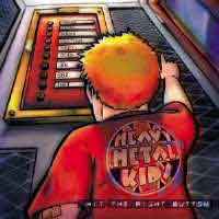 [Heavy Metal Kids Hit The Right Button Album Cover]