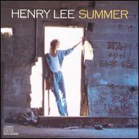 Henry Lee Summer Henry Lee Summer Album Cover