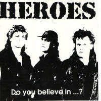 Heroes Do You Believe In ... Album Cover