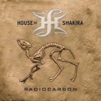 [House of Shakira Radiocarbon Album Cover]