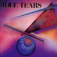 [Idle Tears Idle Tears Album Cover]