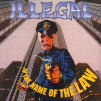 Illegal In The Name Of The Law Album Cover