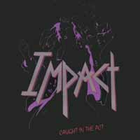 Impact Caught in the Act Album Cover
