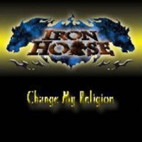 Iron Horse Change My Religion Album Cover