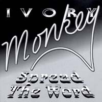 [Ivory Monkey Spread the Word Album Cover]