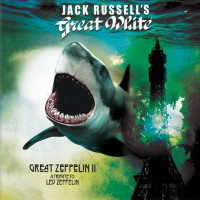 [Jack Russell's Great White Great Zeppelin II: A Tribute to Led Zeppelin  Album Cover]