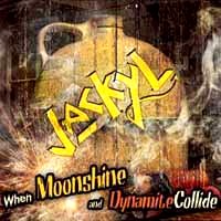 [Jackyl When Moonshine And Dynamite Collide Album Cover]