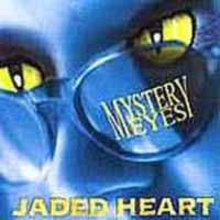 Jaded Heart Mystery Eyes Album Cover