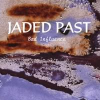 [Jaded Past Bad Influence Album Cover]