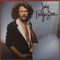 [Jay Ferguson Real Life Ain't This Way Album Cover]