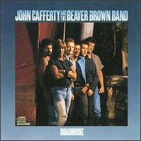 [John Cafferty and the Beaver Brown Band Roadhouse Album Cover]