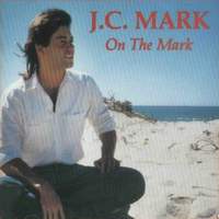 J.C. Mark On the Mark Album Cover