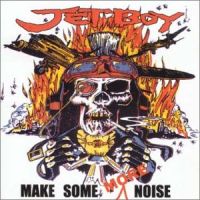 [Jetboy Make Some More Noise Album Cover]