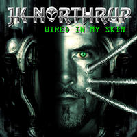 JK Northrup Wired In My Skin Album Cover
