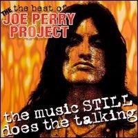 The Joe Perry Project The Best of the Joe Perry Project: The Music Still Does The Talking Album Cover