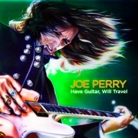 [Joe Perry Have Guitar, Will Travel Album Cover]