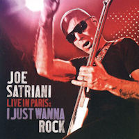 [Joe Satriani Live In Paris: I Just Wanna Rock Album Cover]