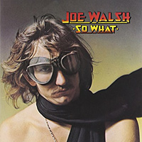 Joe Walsh So What Album Cover