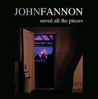 John Fannon Saved All The Pieces Album Cover