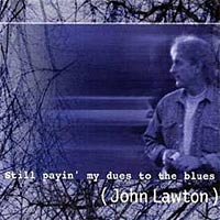 [John Lawton Still Payin' My Dues... Album Cover]