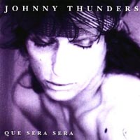 Johnny Thunders Que Sera Sera Album Cover