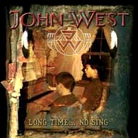 [John West Long Time... No Sing Album Cover]