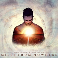 Jonas Lindberg and the Other Side Miles From Nowhere Album Cover