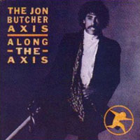 [The Jon Butcher Axis Along the Axis Album Cover]