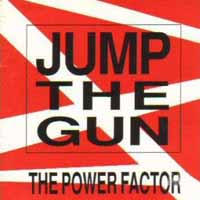 Jump The Gun The Power Factor Album Cover