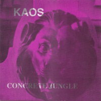 Kaos Concrete Jungle Album Cover