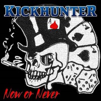 [Kickhunter Now or Never Album Cover]