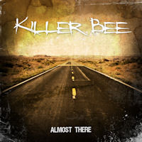 [Killer Bee Almost There Album Cover]