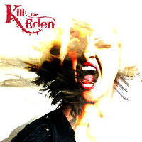 [Kill for Eden Kill for Eden Album Cover]