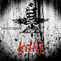 [KilliT Shut It Down Album Cover]