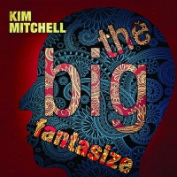 Kim Mitchell The Big Fantasize Album Cover