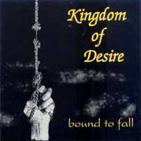 Kingdom Of Desire Bound To Fall Album Cover