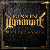 [Kissin' Dynamite Megalomania Album Cover]