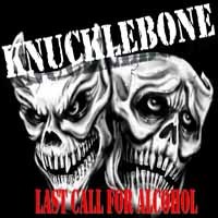 Knucklebone Last Call for Alcohol Album Cover